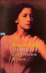 gebrauchtes Buch – Romana Petri – Ein Mädchen aus Umbrien. Roman gebrauchtes Buch – Romana Petri – Ein Mädchen aus Umbrien. Roman