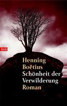 ISBN 9783442728305: Schönheit der Verwilderung: Roman (btb-TB)