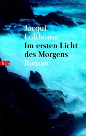 gebrauchtes Buch – Jacqui Lofthouse – Im ersten Licht des Morgens (Roman)