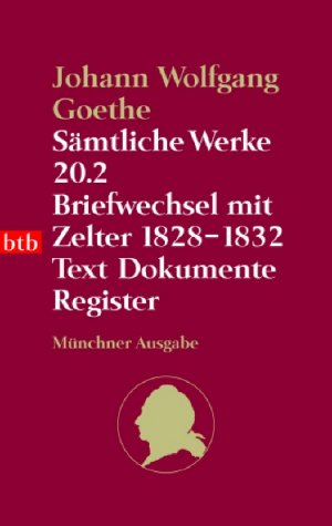 ISBN 9783442729586: Sämtliche Werke. Münchner Ausgabe / Briefwechsel mit Zelter 1828-1832