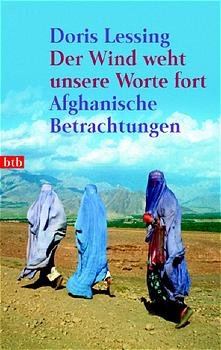 ISBN 9783442730001: Der Wind weht unsere Worte fort – Afghanische Betrachtungen