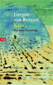 ISBN 9783442730438: Kain. Das letzte Manuskript