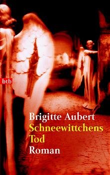 gebrauchtes Buch – Brigitte Aubert – Schneewittchens Tod