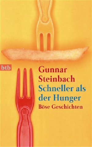 gebrauchtes Buch – Gunnar Steinbach – Schneller als der Hunger - Böse Geschichten