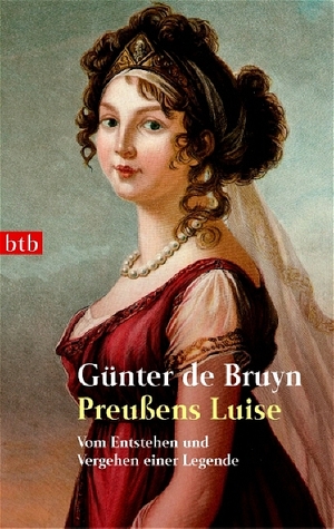 ISBN 9783442732326: Preußens Luise - Vom Entstehen und Vergehen einer Legende