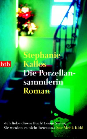 gebrauchtes Buch – Kallos, Stephanie, Brandl – Die Porzellansammlerin: Roman