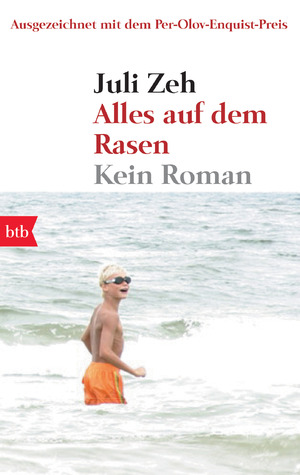 ISBN 9783442736232: Alles auf dem Rasen | Kein Roman | Juli Zeh | Taschenbuch | btb | 295 S. | Deutsch | 2008 | btb | EAN 9783442736232