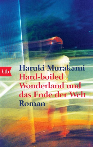 ISBN 9783442736270: Hard-boiled Wonderland und das Ende der Welt – Roman