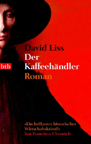 gebrauchtes Buch – David Liss – Der Kaffeehändler: Roman