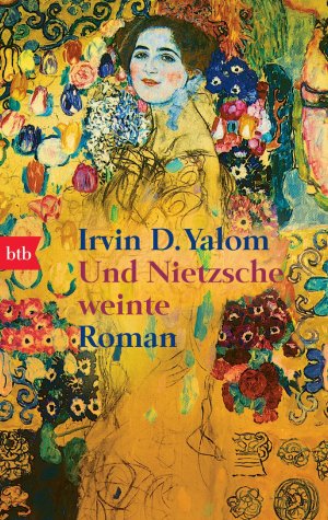 gebrauchtes Buch – Irvin D. Yalom und Uda Strätling – Und Nietzsche weinte: Roman Roman