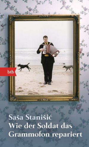 gebrauchtes Buch – Saša Stanišic – Wie der Soldat das Grammofon repariert: Roman