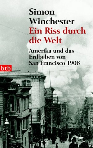 ISBN 9783442737833: EIN RISS DURCH DIE WELT. 73783. Amerika und das Erdbeben von San Francisco 1906