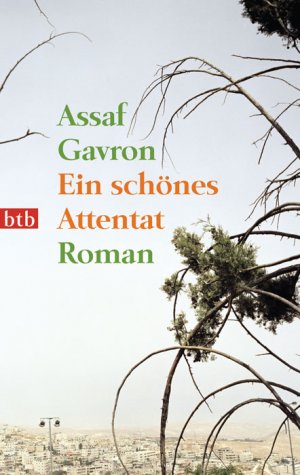 gebrauchtes Buch – Assaf Gavron – Ein schönes Attentat: Roman