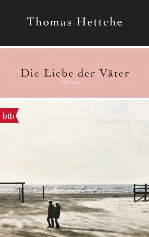 gebrauchtes Buch – Thomas Hettche – Die Liebe der Väter