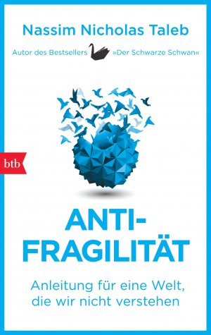 ISBN 9783442744695: Antifragilität - Anleitung für eine Welt, die wir nicht verstehen