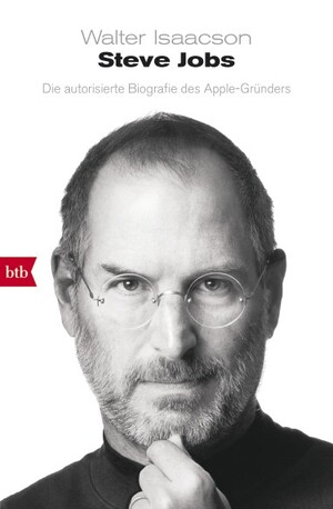 ISBN 9783442744916: Steve Jobs - Die autorisierte Biografie des Apple-Gründers - Sehr Guter Zustand!