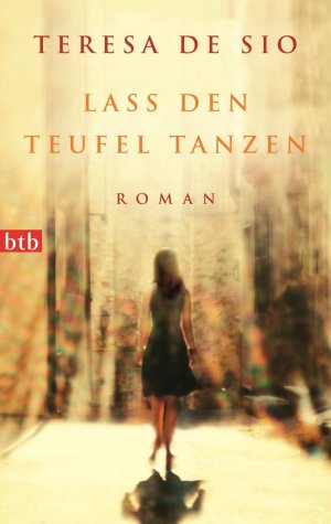 ISBN 9783442747559: Lass den Teufel tanzen: Roman