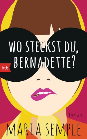 ISBN 9783442748518: Wo steckst du, Bernadette?