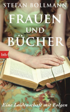 ISBN 9783442749805: Frauen und Bücher - Eine Leidenschaft mit Folgen