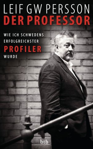 ISBN 9783442753826: Der Professor - Wie ich Schwedens erfolgreichster Profiler wurde