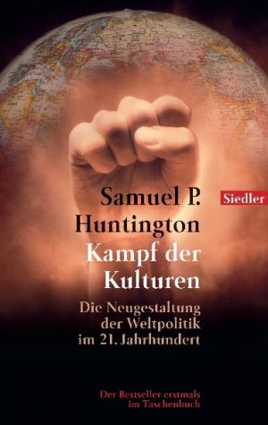 gebrauchtes Buch – huntington, samuel p – kampf der kulturen. the clash of civilizations. die neugestaltung der weltpolitik im 21. jahrhundert. siedler taschenbuch