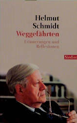 gebrauchtes Buch – Helmut Schmidt – Weggefährten - Erinnerungen und Reflexionen Erinnerungen und Reflexionen