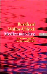 ISBN 9783442755325: Medienmärchen