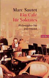 ISBN 9783442755455: Ein Café für Sokrates - Philosophie für jedermann. Aus dem Französischen von Eva Moldenhauer