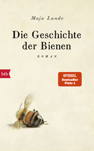 ISBN 9783442756841: Die Geschichte der Bienen. Roman. Aus dem Norwegischen von Ursel Allenstein. Originaltitel: Bienes historie. Mit einem Nachwort der Verfasserin. Mit einer Leseprobe: Die Geschichte des Wassers.