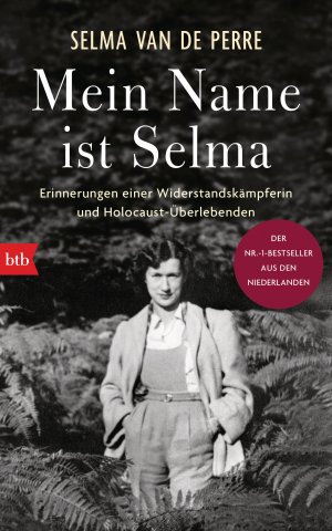 ISBN 9783442759057: Mein Name ist Selma – Erinnerungen einer Widerstandskämpferin und Holocaust-Überlebenden