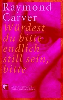 ISBN 9783442760077: Würdest du bitte endlich still sein, bitte. Erzählungen.  Mit einem Vorwort von Richard Ford: Der gute Raymond. Aus dem Amerikanischen von Helmut Frielinghaus. Originaltitel: Will You Please Be Quiet, Please? - (=BvT 76007).