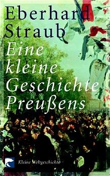 ISBN 9783442761036: Eine  kleine Geschichte Preußens. BvT