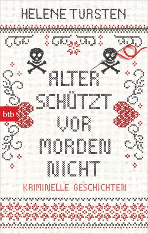 ISBN 9783442771462: Alter schützt vor Morden nicht - Kriminelle Geschichten