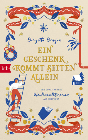 gebrauchtes Buch – Birgitta Bergin – Ein Geschenk kommt selten allein - Der etwas andere Weihnachtsroman aus Schweden