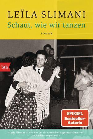 ISBN 9783442774487: Schaut, wie wir tanzen | Roman | Leïla Slimani | Taschenbuch | 384 S. | Deutsch | 2024 | btb | EAN 9783442774487