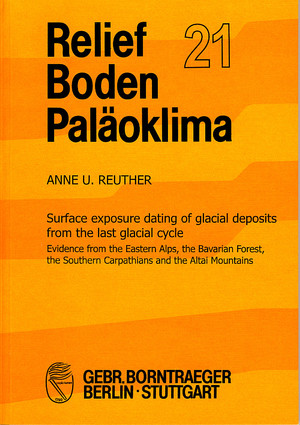 ISBN 9783443090210: Surface exposure dating of glacial deposits from the last glacial cycle – Evidence from the Eastern Alps, the Bavarian Forest, the Southern Carpathians and the Altai Mountains