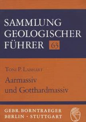 ISBN 9783443150198: Aarmassiv und Gotthardmassiv. von , Sammlung geologischer Führer , Bd. 63