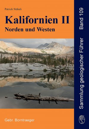 ISBN 9783443150976: Kalifornien II Norden und Westen – Klamath Mountains, Modoc Plateau, Central Valley, Coast Ranges, Sierra Nevada und Mother Lode, Geologie und Exkursionen