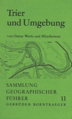 ISBN 9783443160074: Trier und Umgebung       -     Sammlung geogr. Führer Bd.11