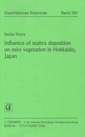 ISBN 9783443642969: Influence of tephra deposition on mire vegetation in Hokkaido, Japan