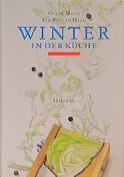 gebrauchtes Buch – Oskar Marti Flavia Travaglini – Winter in der Küche. Ein Poet am Herd [Gebundene Ausgabe] von Oskar Marti (Autor), Flavia Travaglini