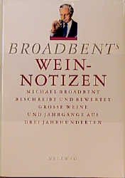 ISBN 9783444104305: Broadbents Wein-Notizen (Weinnotizen). Michael Broadbent beschreibt und bewertet große Weine und Jahrgänge aus drei Jahrhunderten. Deutsch von Barbara Müller.