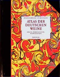 ISBN 9783444104459: Atlas der Deutschen Weine. Lagen, Produzenten, Weinstrassen