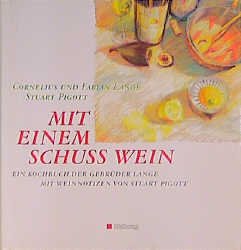 ISBN 9783444105128: Mit einem Schuss Wein