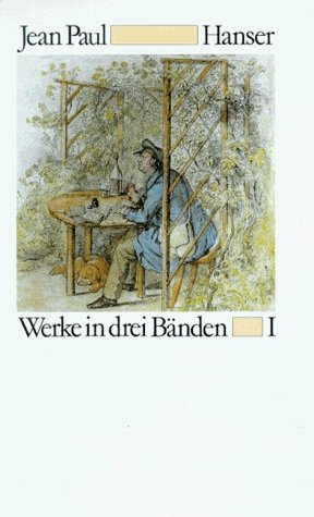 gebrauchtes Buch – Jean Paul  – Werke : in 3 Bd. Jean Paul. Hrsg. von Norbert Miller. Nachw. von Walter Höllerer / Hanserbibliothek