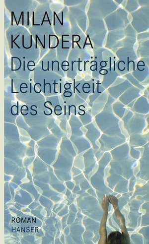 ISBN 9783446141056: Die unerträgliche Leichtigkeit des Seins: Roman