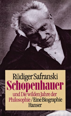 ISBN 9783446144903: Schopenhauer und die wilden Jahre der Philosophie : e. Biographie.