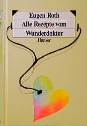 ISBN 9783446146877: Alle Rezepte vom Wunderdoktor.