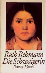 gebrauchtes Buch – Ruth Rehmann – Die Schwaigerin: Roman