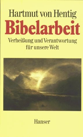 ISBN 9783446151659: Bibelarbeit - Verheißung und Verantwortung für unsere Welt